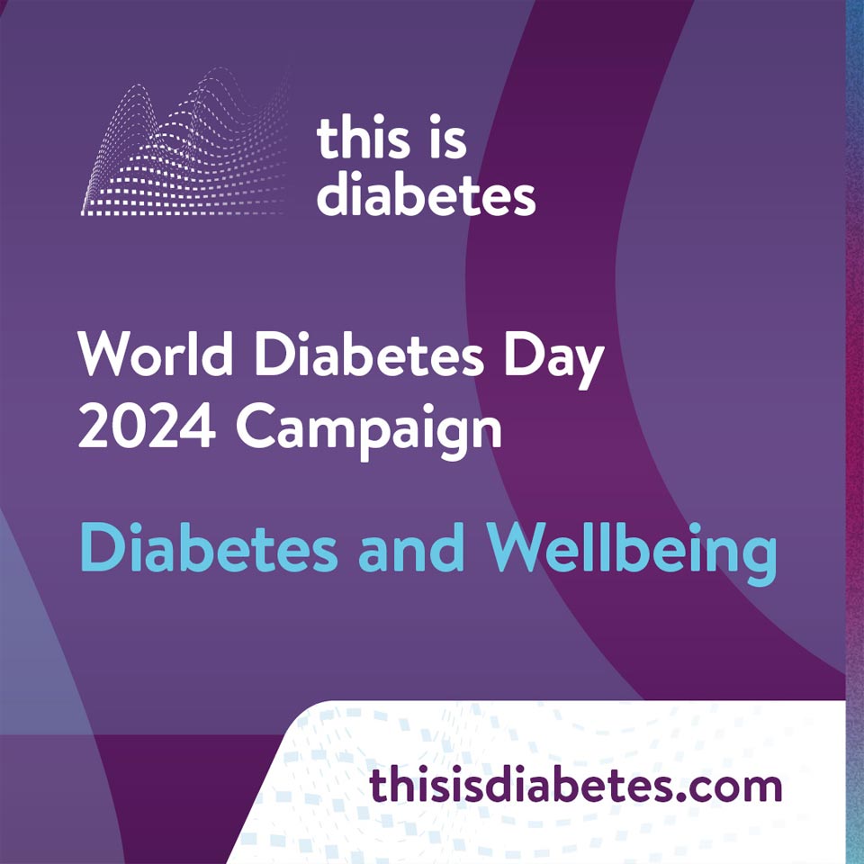 this is diabetes World Diabetes Day 2024 Campaign Diabetes and Wellbeing